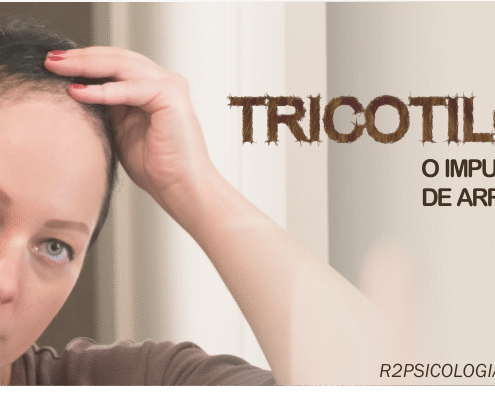 TRICOTILOMANIA - R2 Psicologia