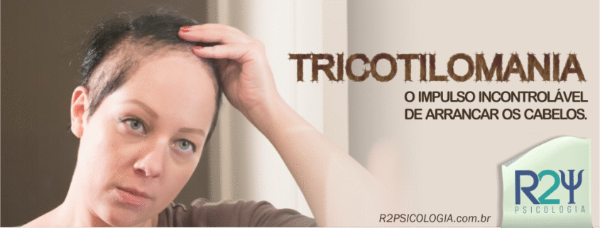 TRICOTILOMANIA - R2 Psicologia